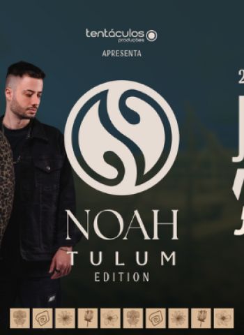 Noah - Tulum Edition: O Novo Capítulo da Música Eletrônica em Vitória - ES
